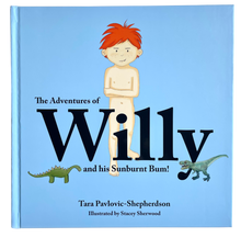 Load image into Gallery viewer, The Adventures of Willy and his Sunburnt Bum!- Tara Pavlovic-Shepherdson